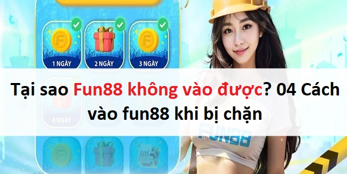 fun88 không đăng nhập được:Tại Sao Không Vào Được Fun88 và Cách Khắc Phục