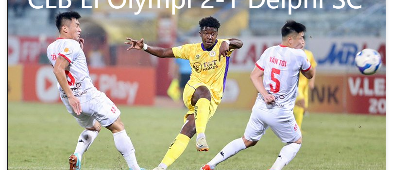 fun88 review:ĐÁNH GIÁ TRẬN ĐẤU EL OLYMPI 2-1 DELPHI SC TRÊN FUN88